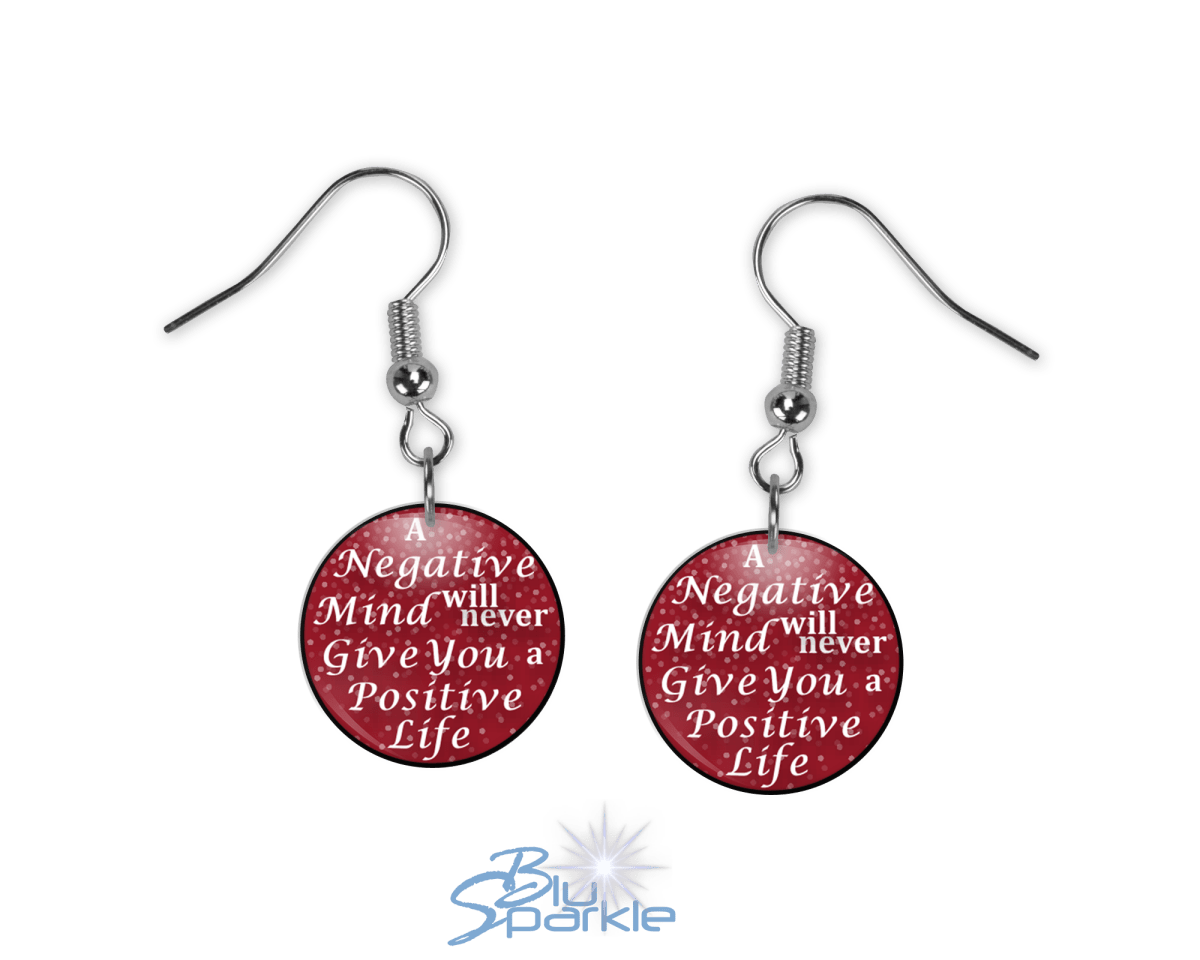 A Negative Mind Will Never Give You A Positive Life - Earrings - BluSparkle