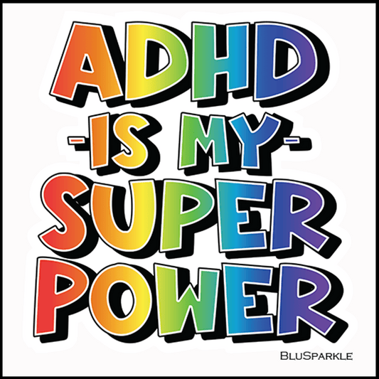 ADHD is my Superpower Wise Expression Sticker - BluSparkle