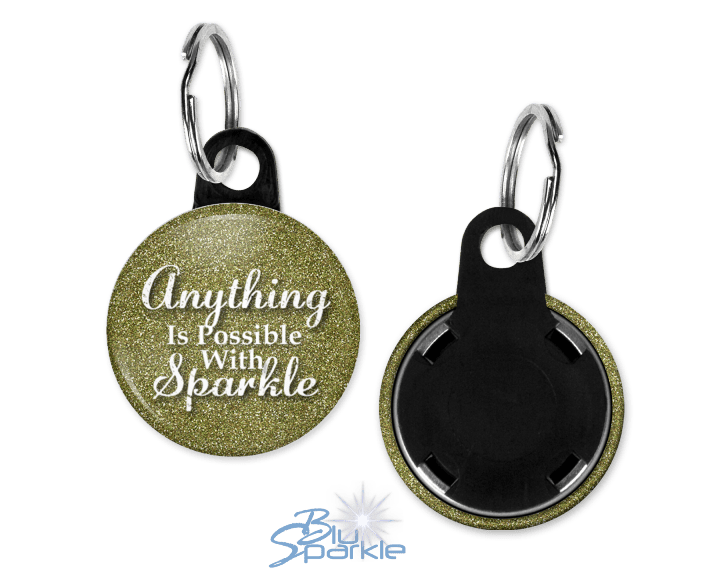 Anything Is Possible With Sparkle - Key Chains - BluSparkle