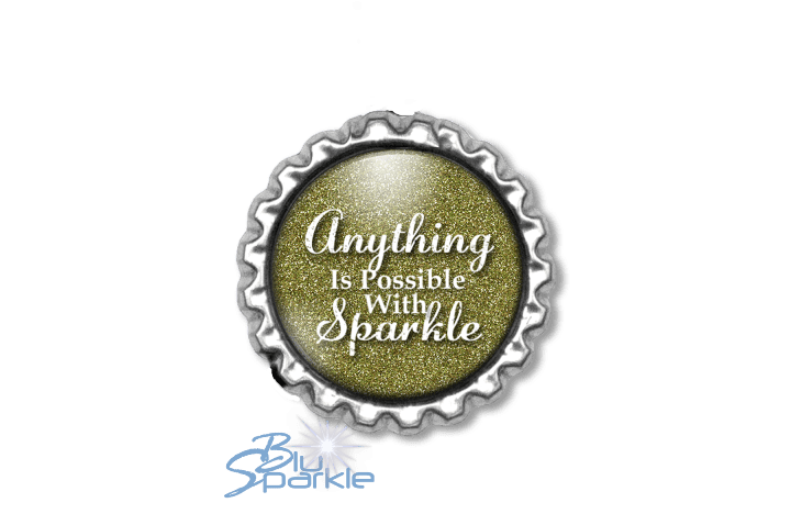 Anything Is Possible With Sparkle - Magnets - BluSparkle