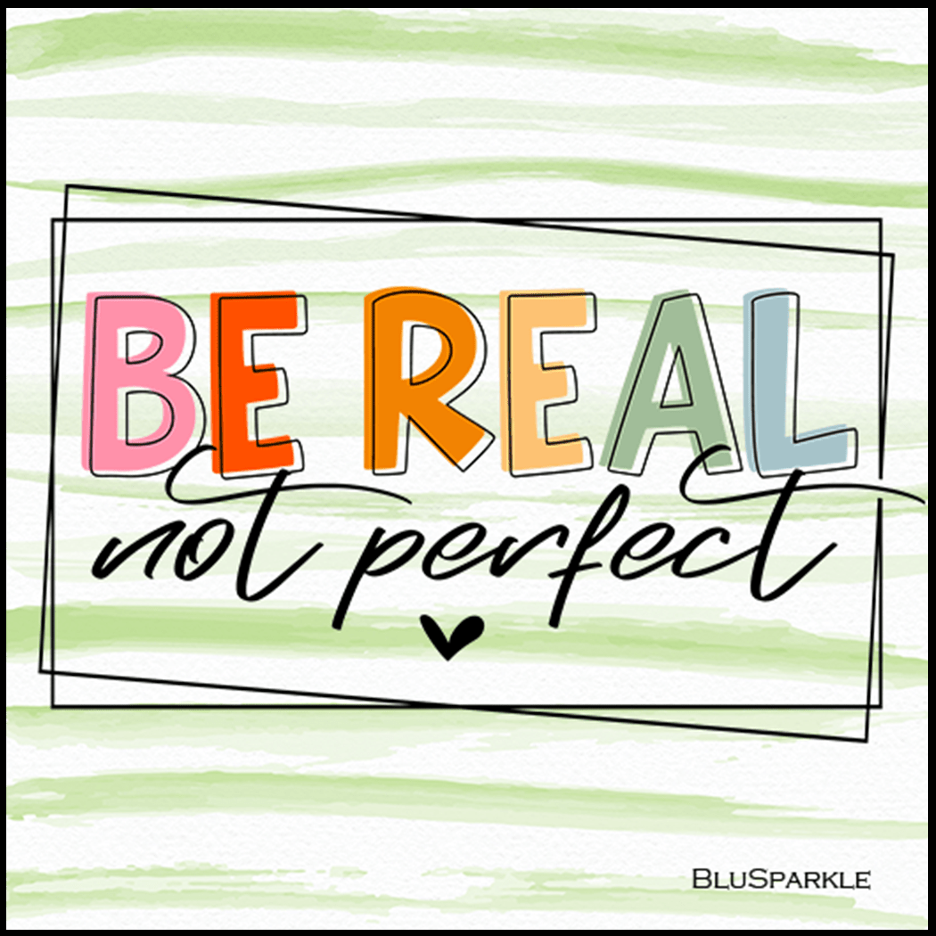 Be Real Not Perfect 3.5" Square Wise Expression Magnet - BluSparkle