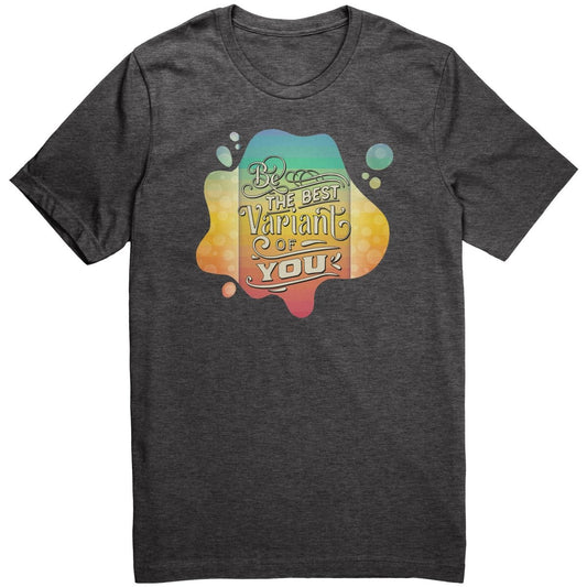 Be The Best Variant of You T-Shirt - BluSparkle