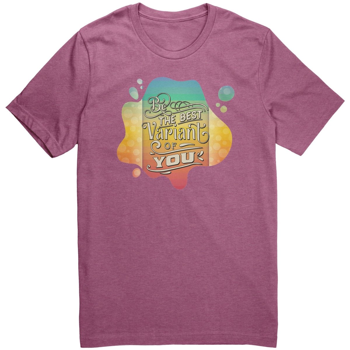 Be The Best Variant of You T-Shirt - BluSparkle