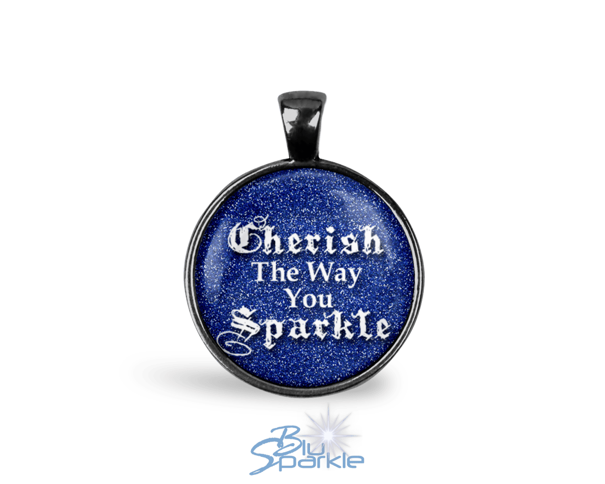 Cherish The Way You Sparkle - Round Pendants - BluSparkle