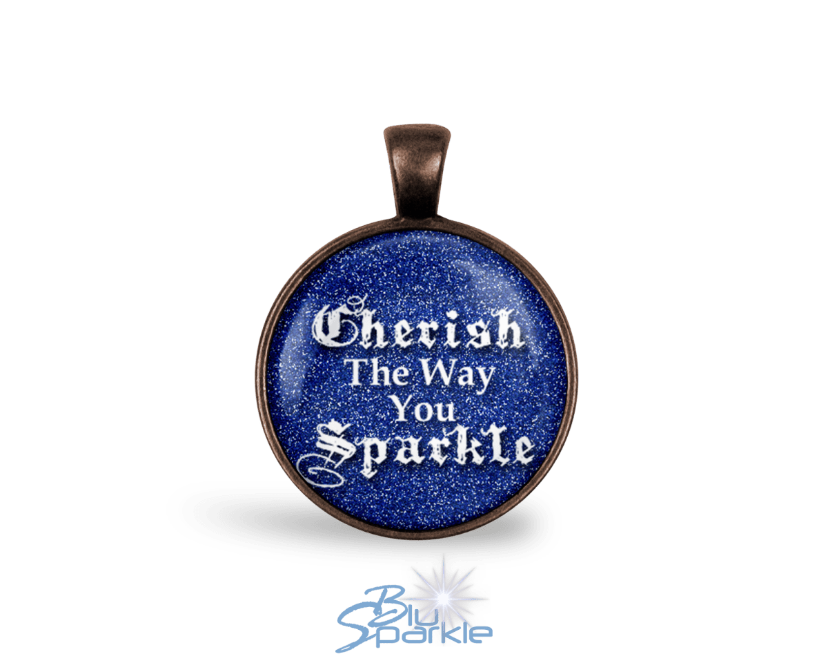 Cherish The Way You Sparkle - Round Pendants - BluSparkle