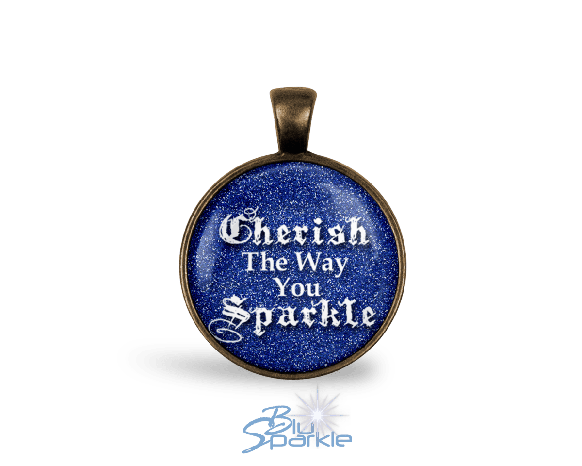 Cherish The Way You Sparkle - Round Pendants - BluSparkle