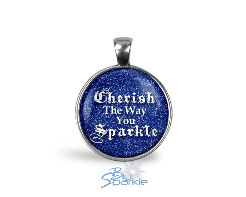 Cherish The Way You Sparkle - Round Pendants - BluSparkle