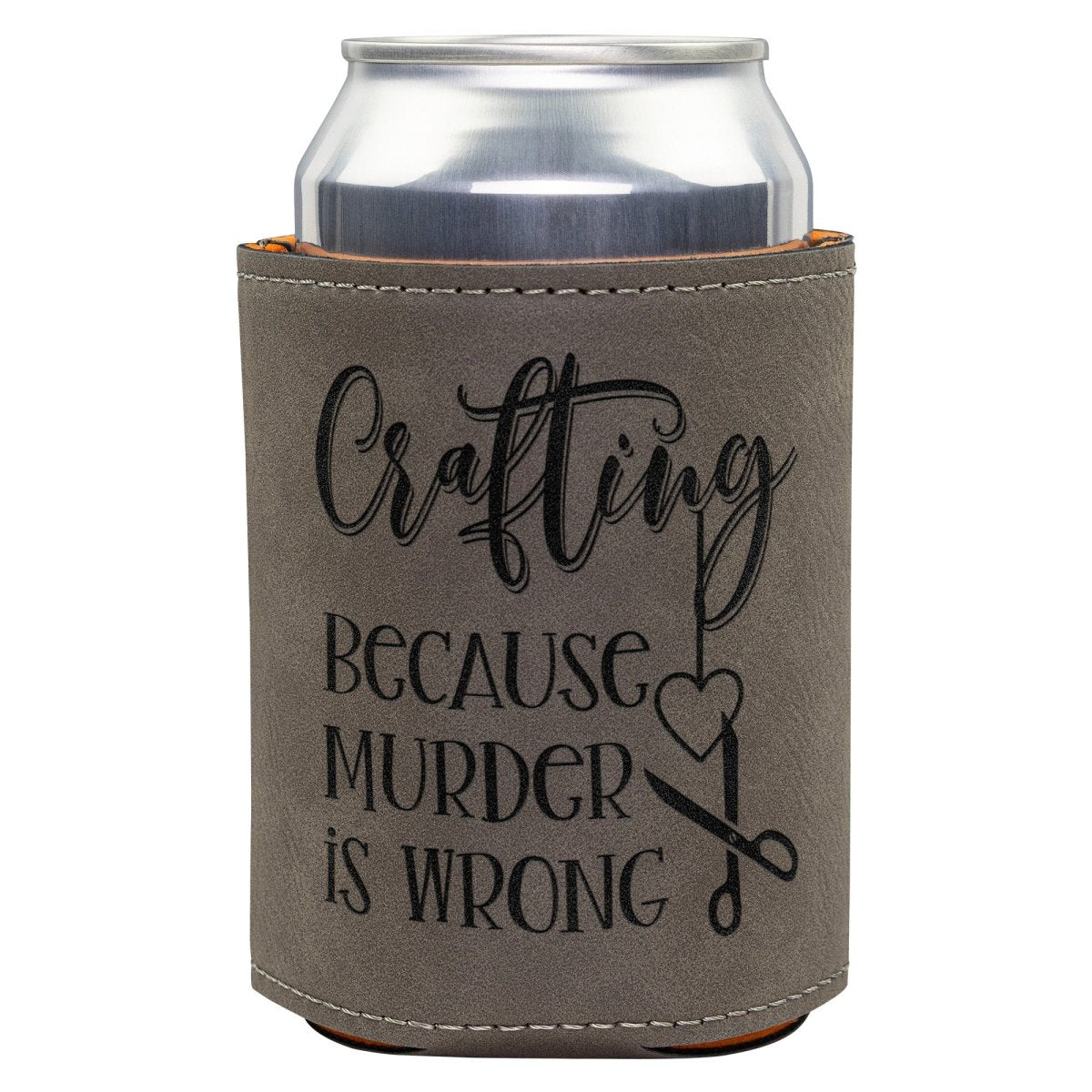 Crafting Because Murder Is Wrong Leatherette Beverage Holder - BluSparkle