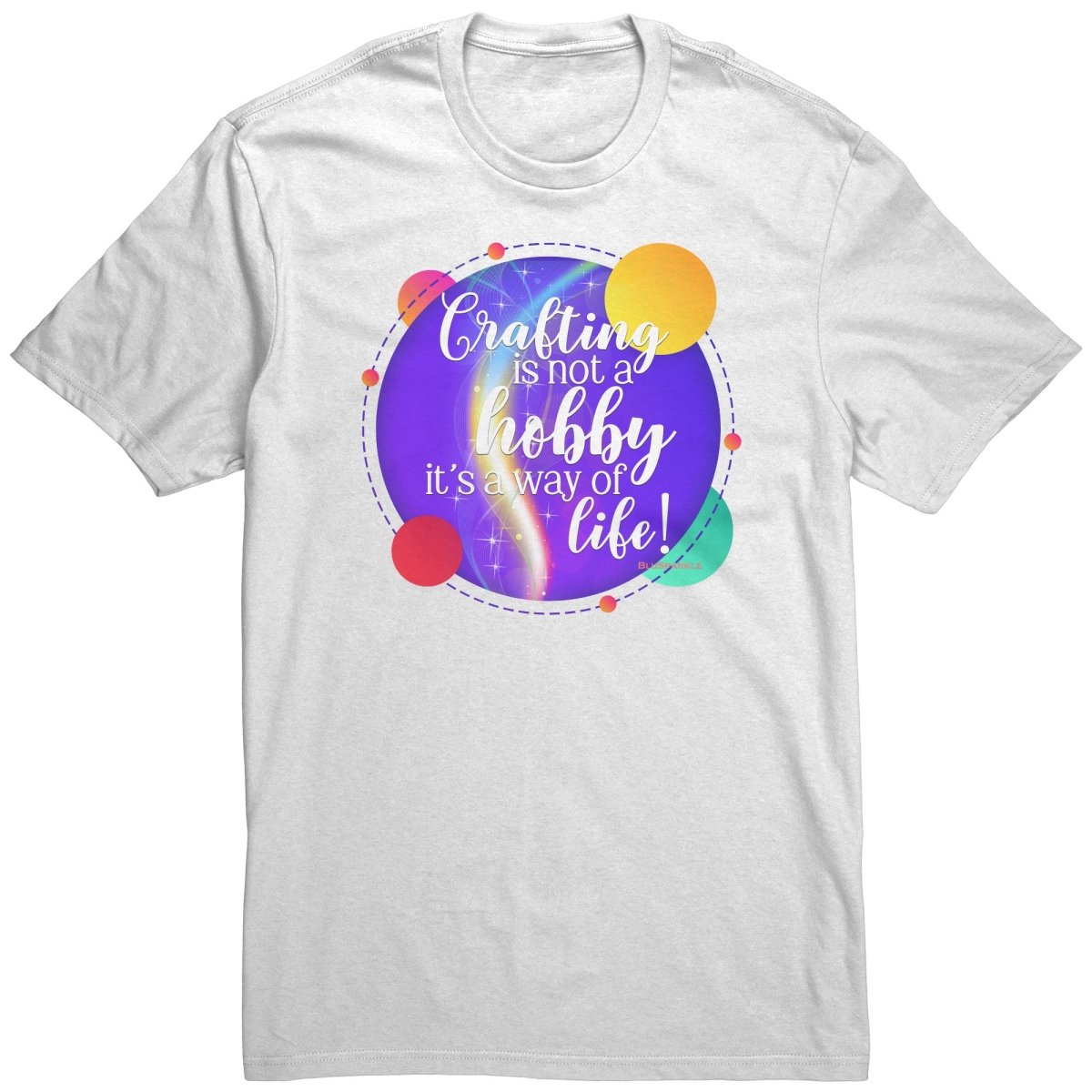 Crafting Is Not A Hobby T-Shirt - BluSparkle