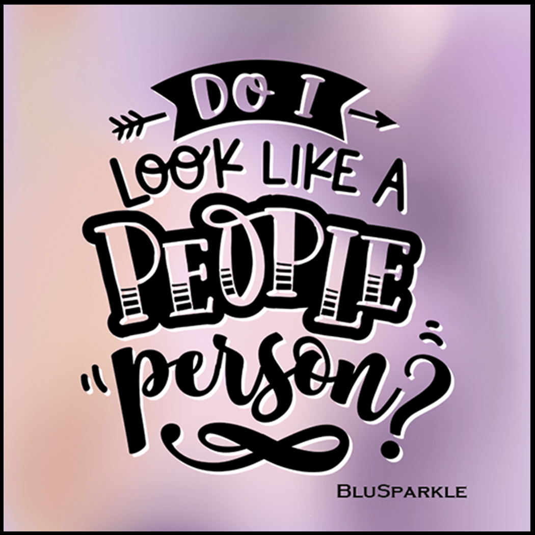 Do I Look Like a People Person Wise Expression Sticker - BluSparkle