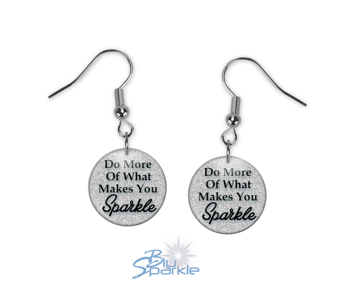 Do More Of What Makes You Sparkle - Earrings - BluSparkle