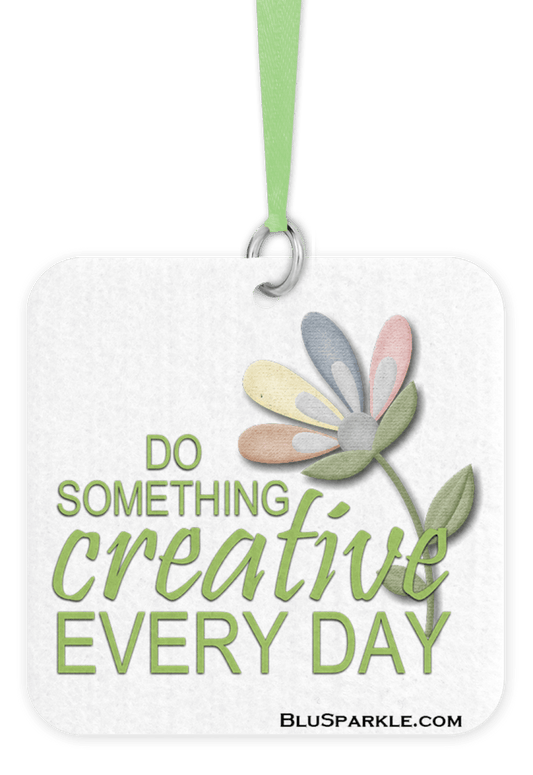 Do Something Creative Every Day - Fragrance By You Air Freshener - BluSparkle