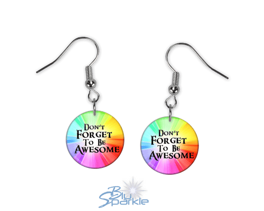 Don't Forget To Be Awesome - Earrings - BluSparkle