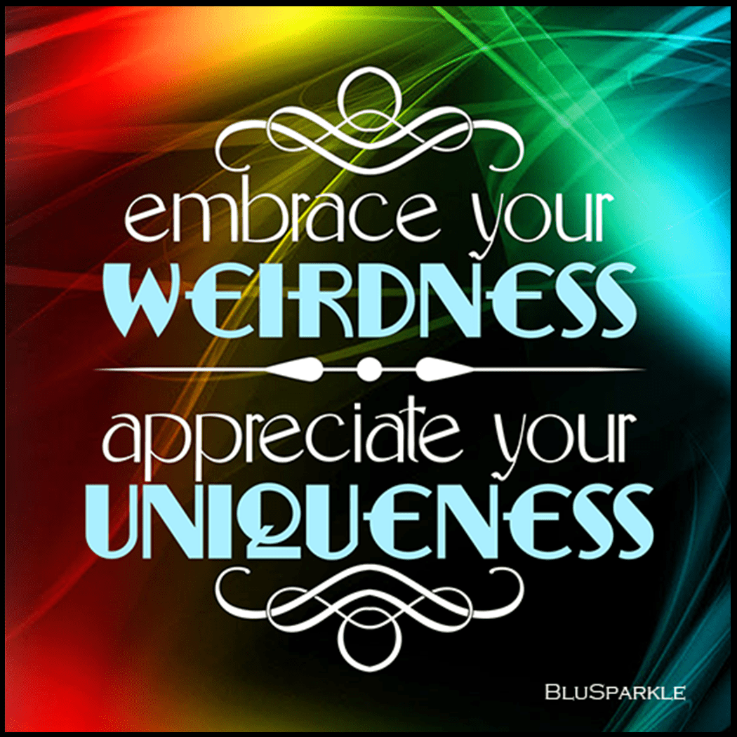 Embrace Your Weirdness Appreciate Your Uniqueness 3.5" Square Wise Expression Magnet - BluSparkle