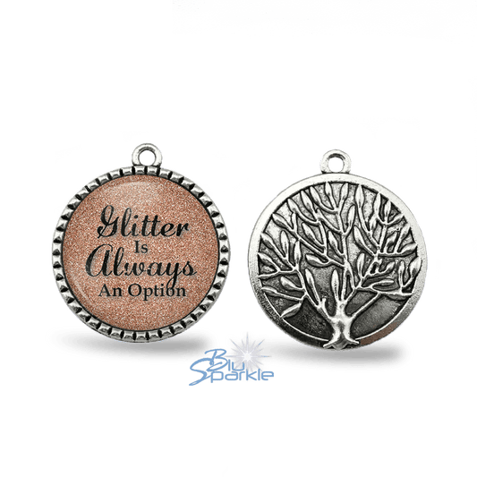 Glitter Is Always An Option - Round Pendants - BluSparkle