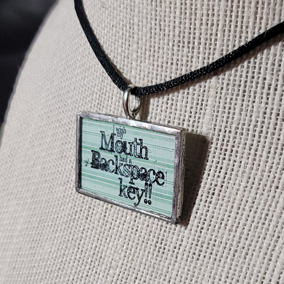 I Wish My Mouth Had A Backspace Key! Handmade Stained - Glass Pendant - BluSparkle