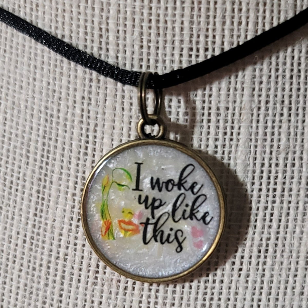 I Woke Up Like This Pendant Charm - BluSparkle