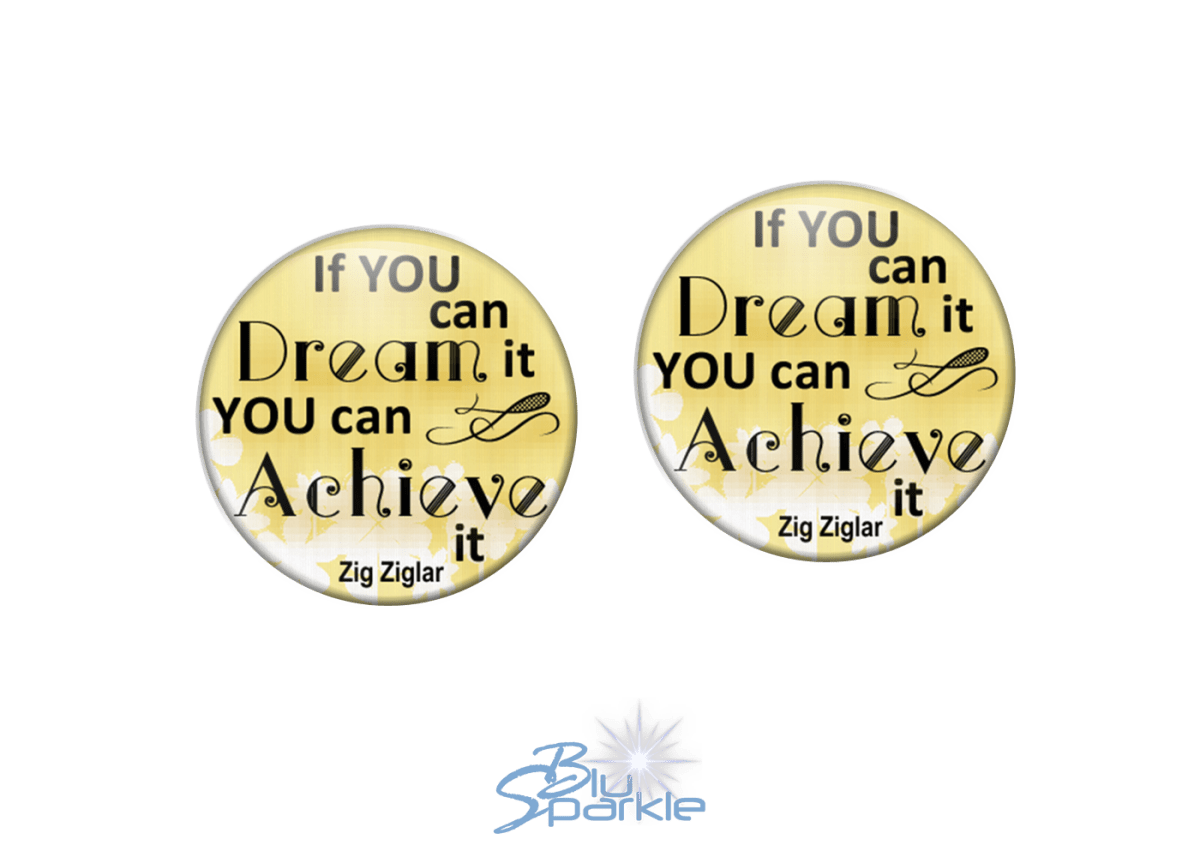 If You Can Dream It You Can Achieve It - Earrings - BluSparkle