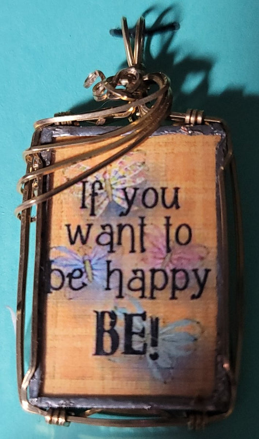 If You Want To Be Happy Wire Wrapped Handmade Stained - Glass Pendant - BluSparkle