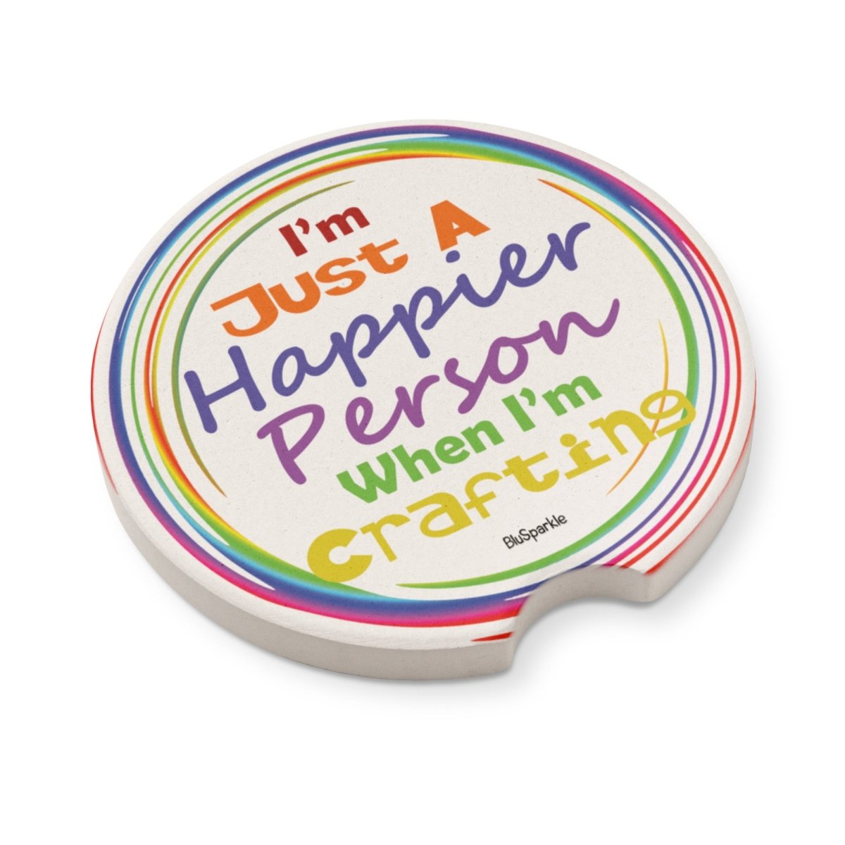 I'm Just A Happier Person When I'm Crafting Ceramic Car Coasters - BluSparkle