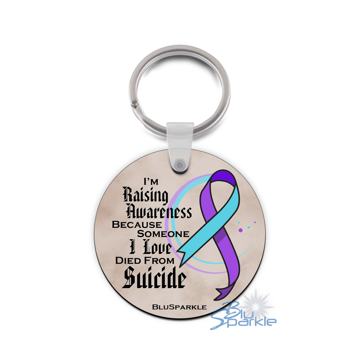 I'm Raising Awareness Because Someone I Love Died From Suicide Awareness Key Chain - BluSparkle