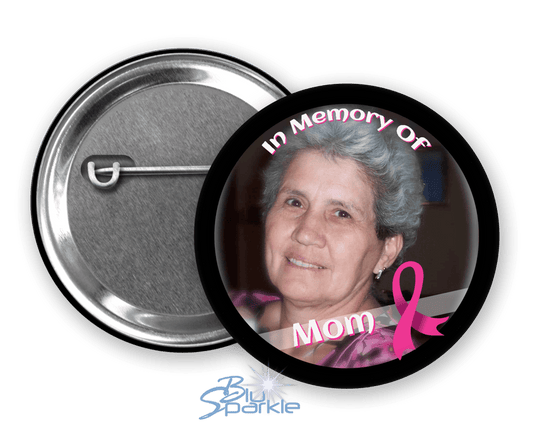 In Memory / In Honor of Breast Cancer Awareness Pinback Button - BluSparkle