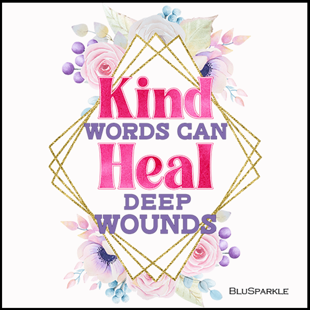 Kind Words Can Heal Deep Wounds 3.5" Square Wise Expression Magnet - BluSparkle