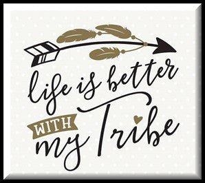 Life Is Better with My Tribe Wise Expression Sticker - BluSparkle