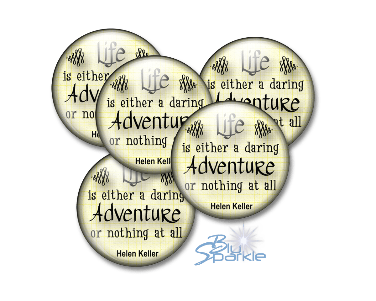 Life Is Either A Daring Adventure Or Nothing At All - Pinback Buttons - BluSparkle