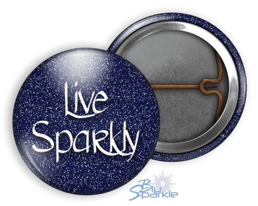 Live Sparkly - Pinback Buttons - BluSparkle