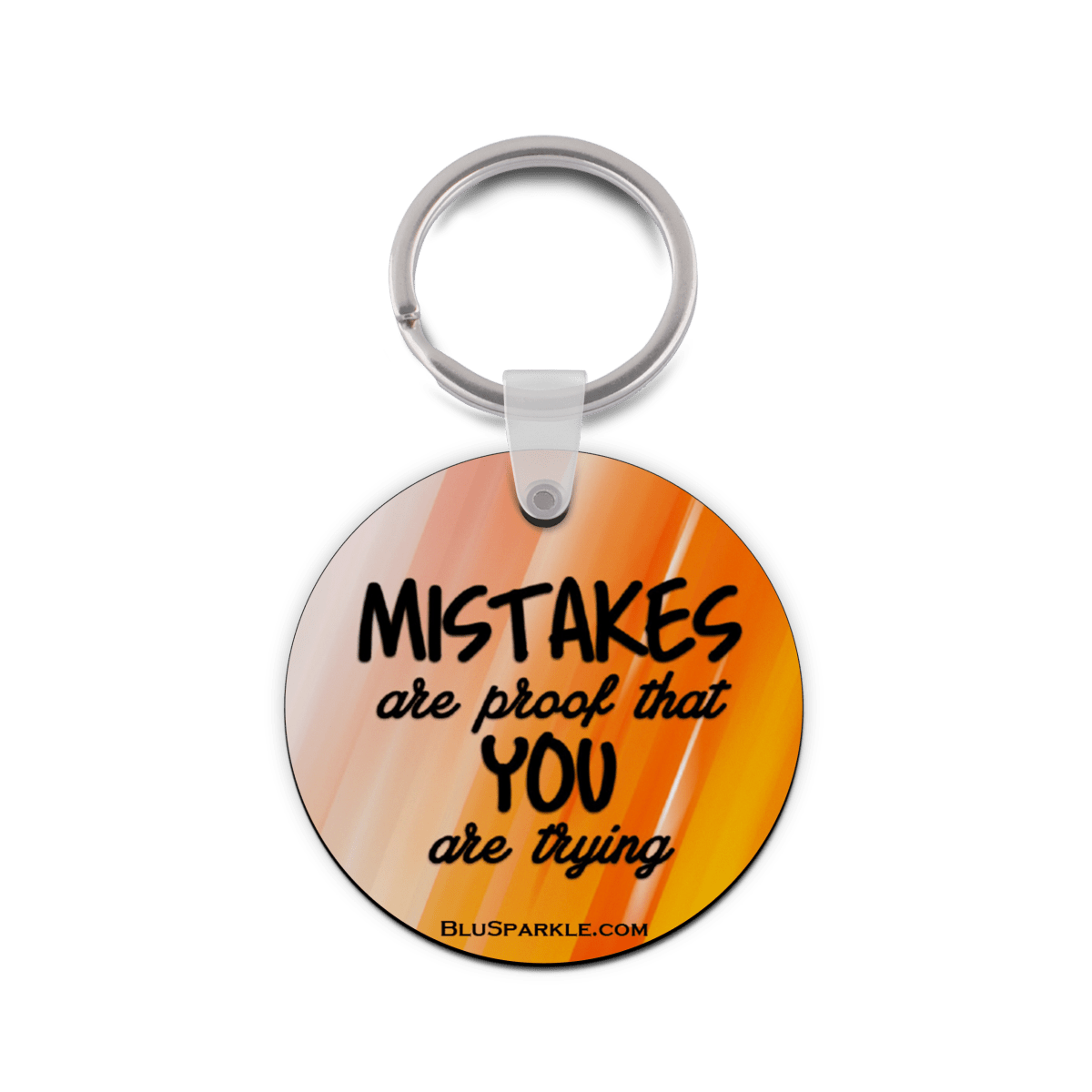 Mistakes are Proof that You are Trying - Double Sided Key Chain - BluSparkle