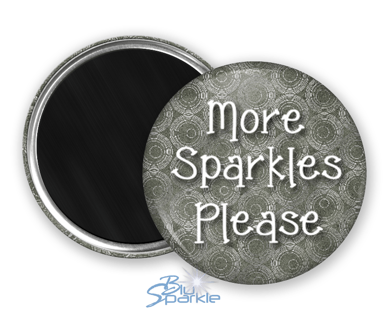 More Sparkles Please - Magnets - BluSparkle