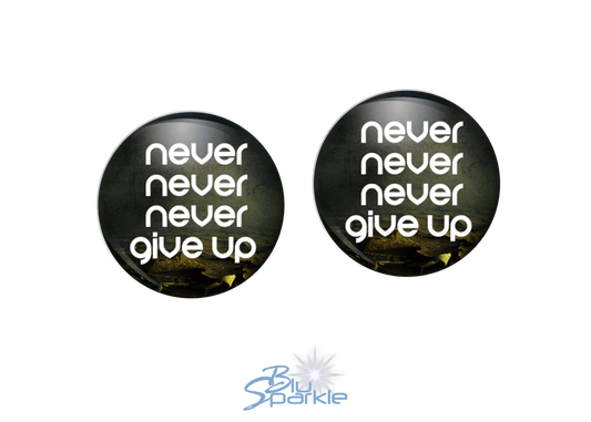 Never Never Never Give Up - Earrings - BluSparkle