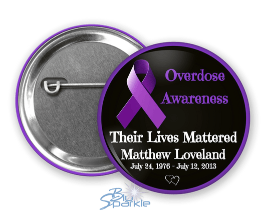 Personalized "Overdose Awareness: Their Lives Mattered" Pinback Buttons - BluSparkle