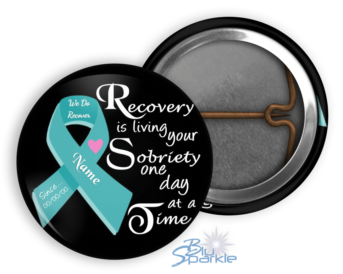 Personalized "Recovery is Living Your Sobriety One Day at a Time" Pinback Buttons - BluSparkle