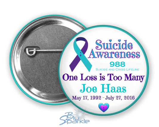 Personalized "Suicide Awareness One Loss is Too Many" Pinback Buttons - BluSparkle