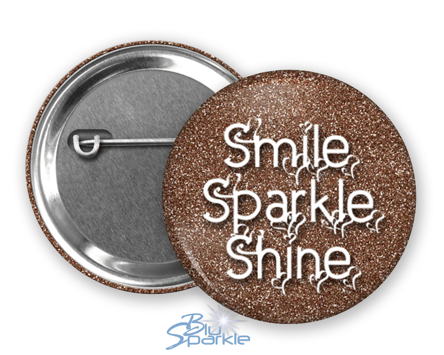 Smile Sparkle Shine - Pinback Buttons - BluSparkle