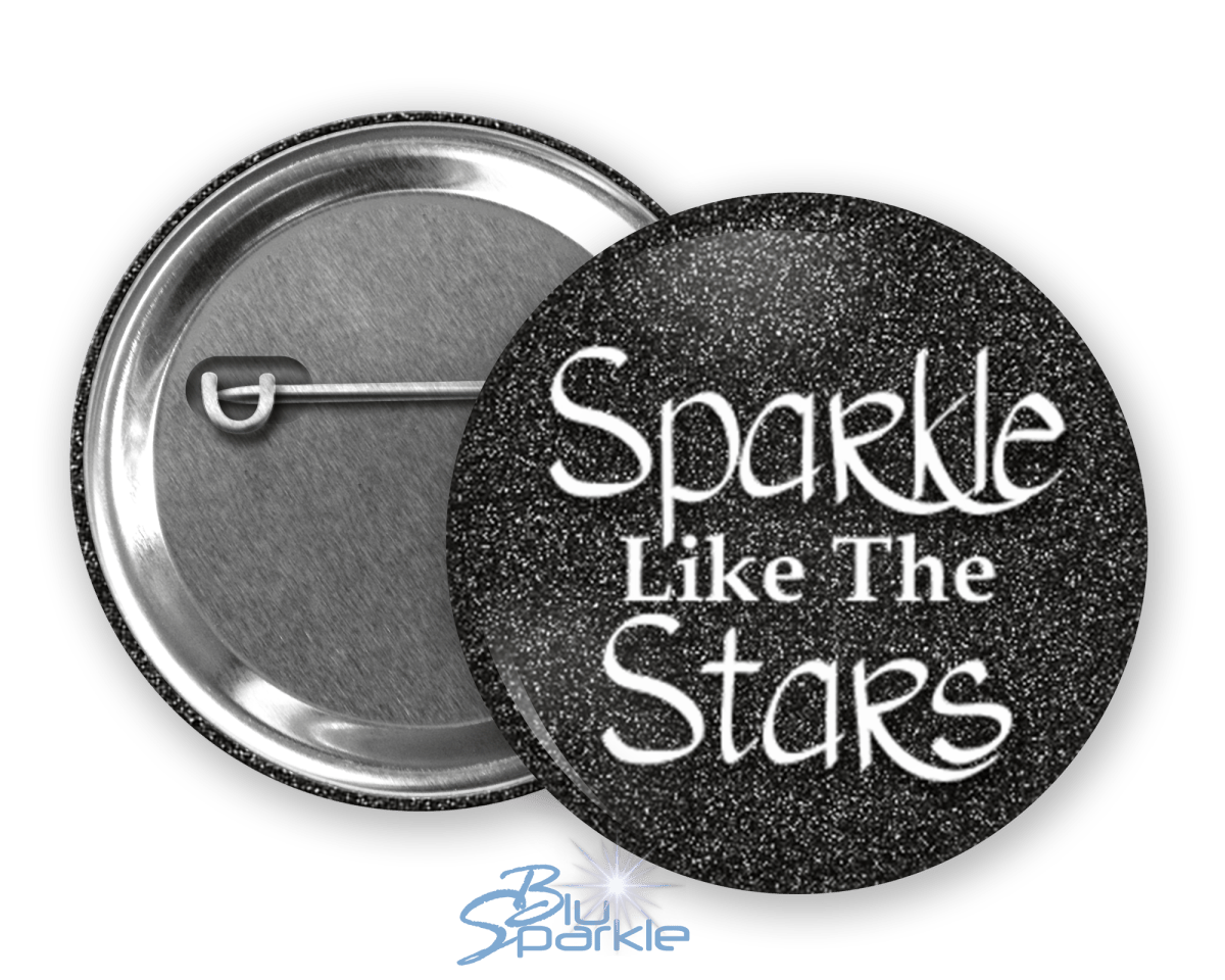 Sparkle Like the Stars - Pinback Buttons - BluSparkle