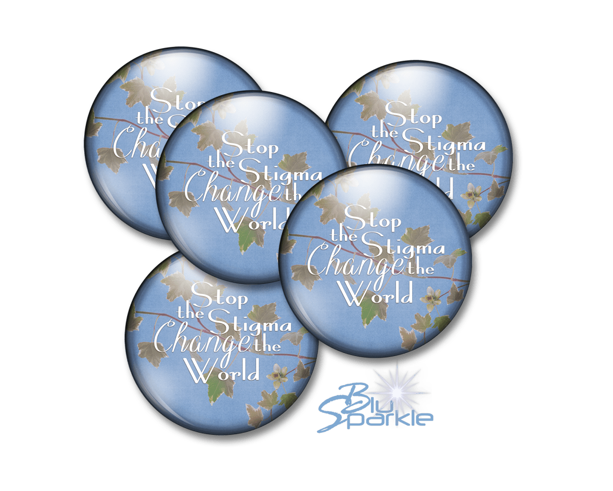 Stop the Stigma, Change the World - Pinback Buttons - BluSparkle