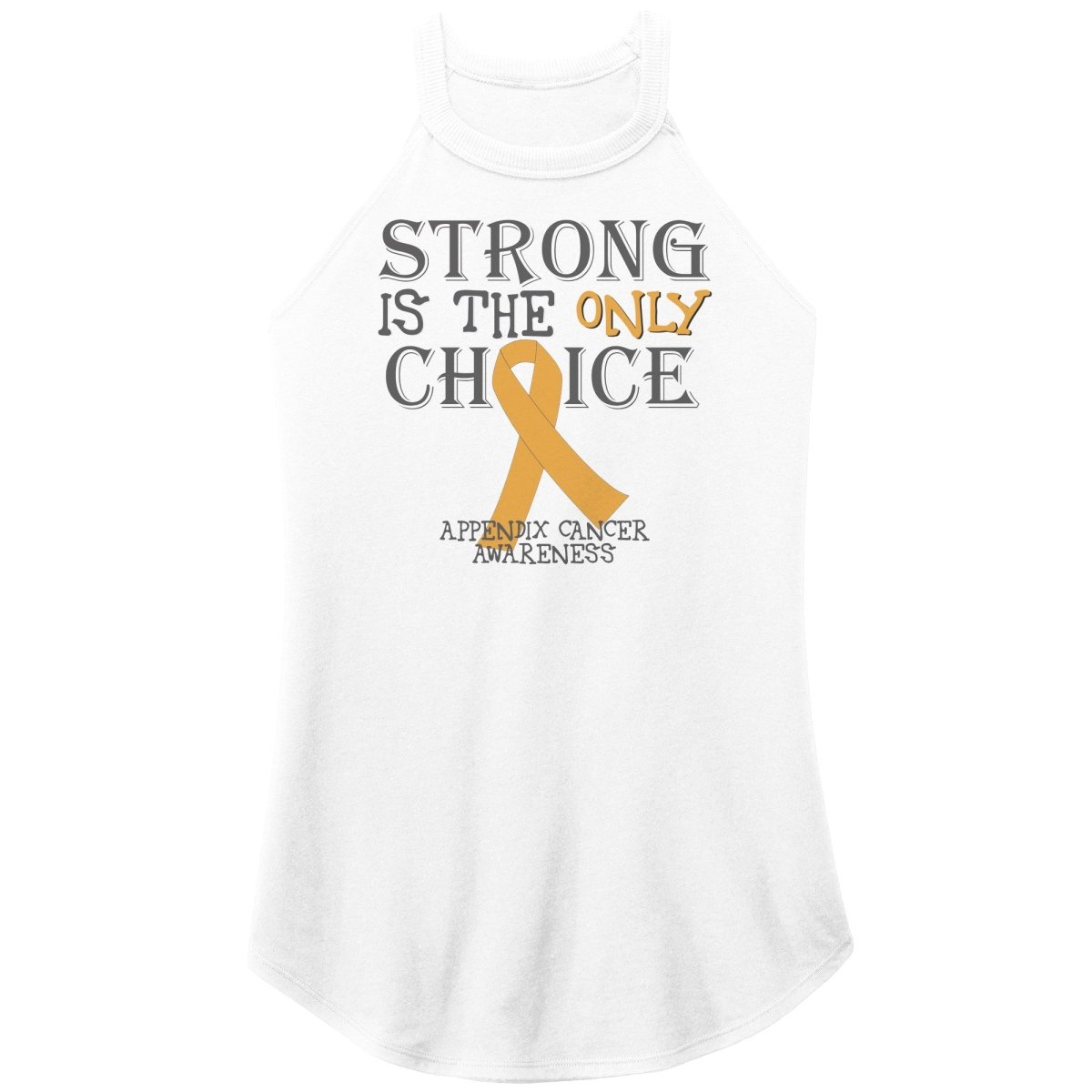 Strong is the Only Choice - Appendix Cancer Awareness T-Shirt, Hoodie, Tank - BluSparkle