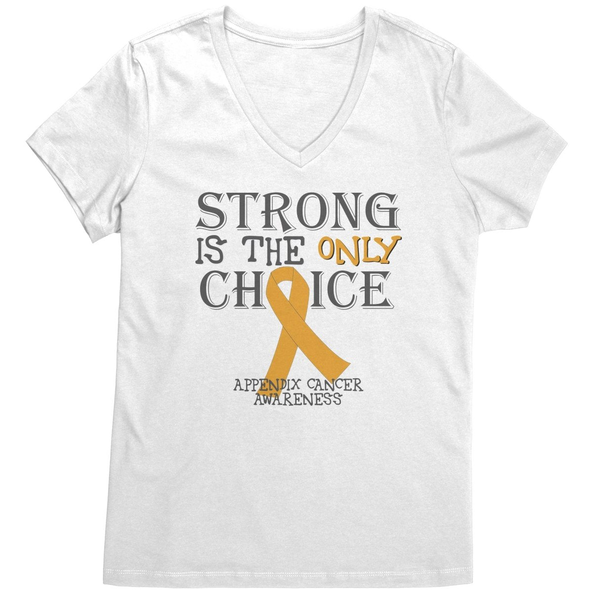 Strong is the Only Choice - Appendix Cancer Awareness T-Shirt, Hoodie, Tank - BluSparkle