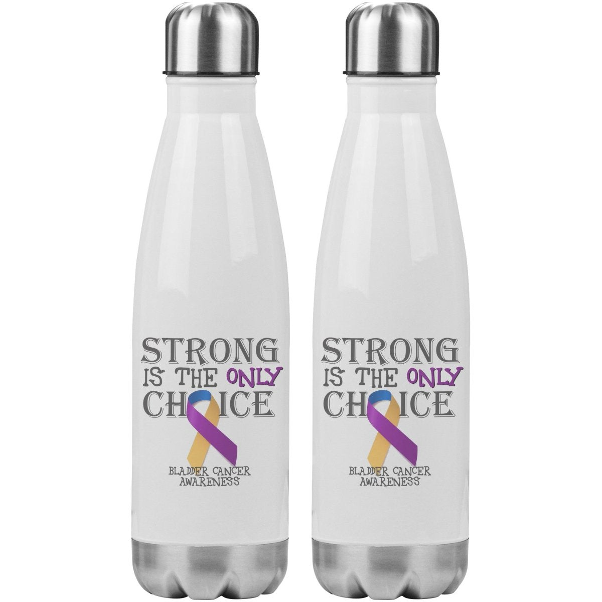 Strong is the Only Choice - Bladder Cancer Awareness 20oz Insulated Water Bottle - BluSparkle