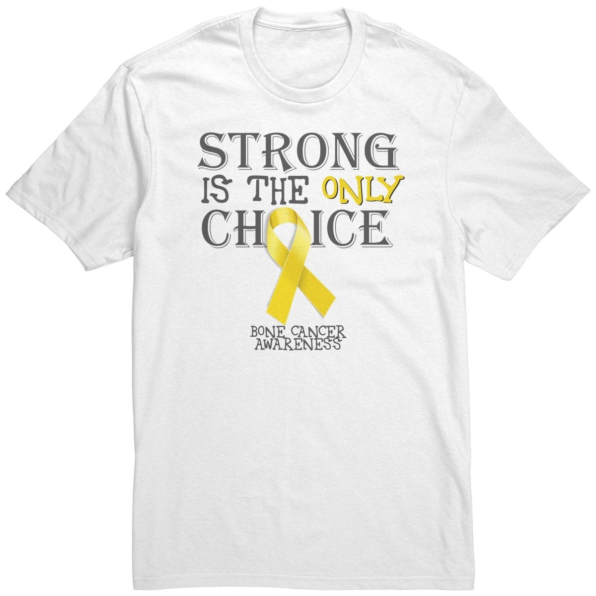 Strong is the Only Choice - Bone Cancer Awareness T-Shirt, Hoodie, Tank - BluSparkle