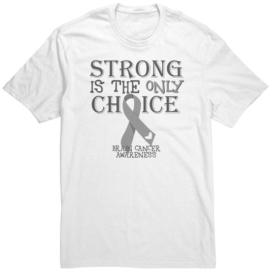 Strong is the Only Choice - Brain Cancer Awareness T-Shirt, Hoodie, Tank - BluSparkle