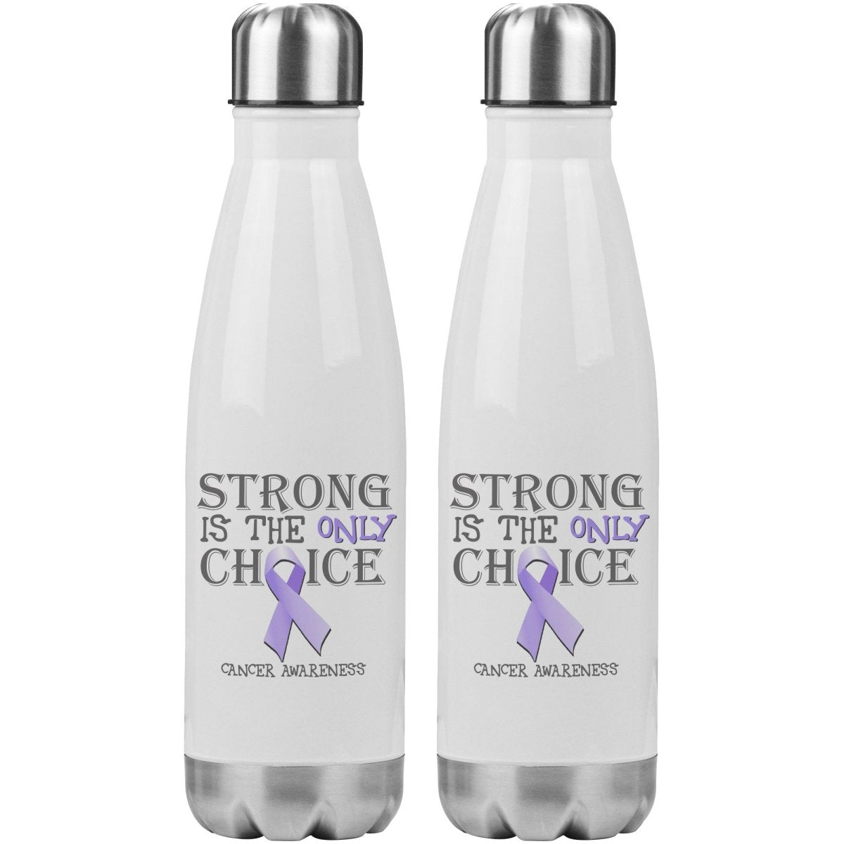 Strong is the Only Choice - Cancer Awareness 20oz Insulated Water Bottle - BluSparkle