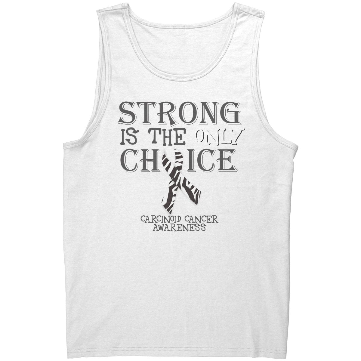 Strong is the Only Choice - Carcinoid Cancer Awareness T-Shirt, Hoodie, Tank - BluSparkle