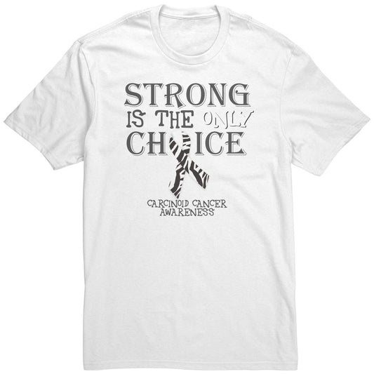 Strong is the Only Choice - Carcinoid Cancer Awareness T-Shirt, Hoodie, Tank - BluSparkle