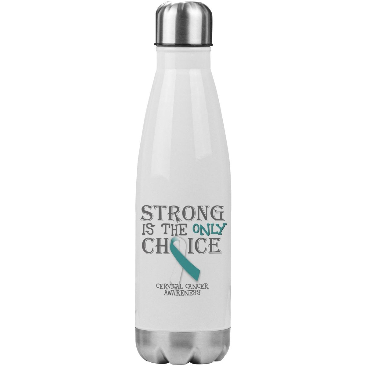 Strong is the Only Choice - Cervical Cancer Awareness 20oz Insulated Water Bottle - BluSparkle