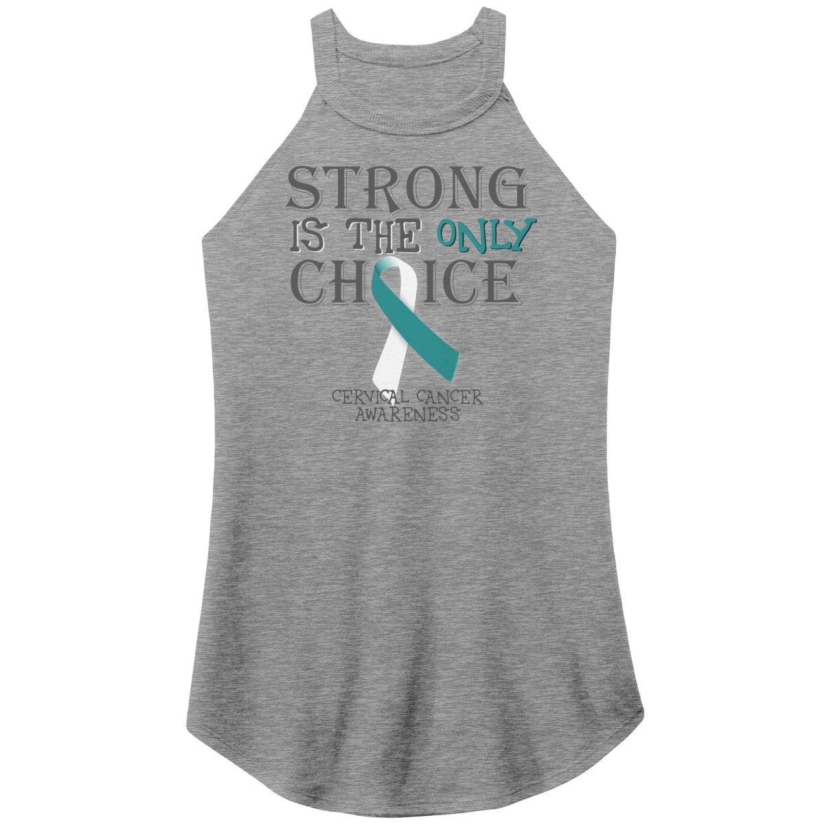 Strong is the Only Choice - Cervical Cancer Awareness T-Shirt, Hoodie, Tank - BluSparkle