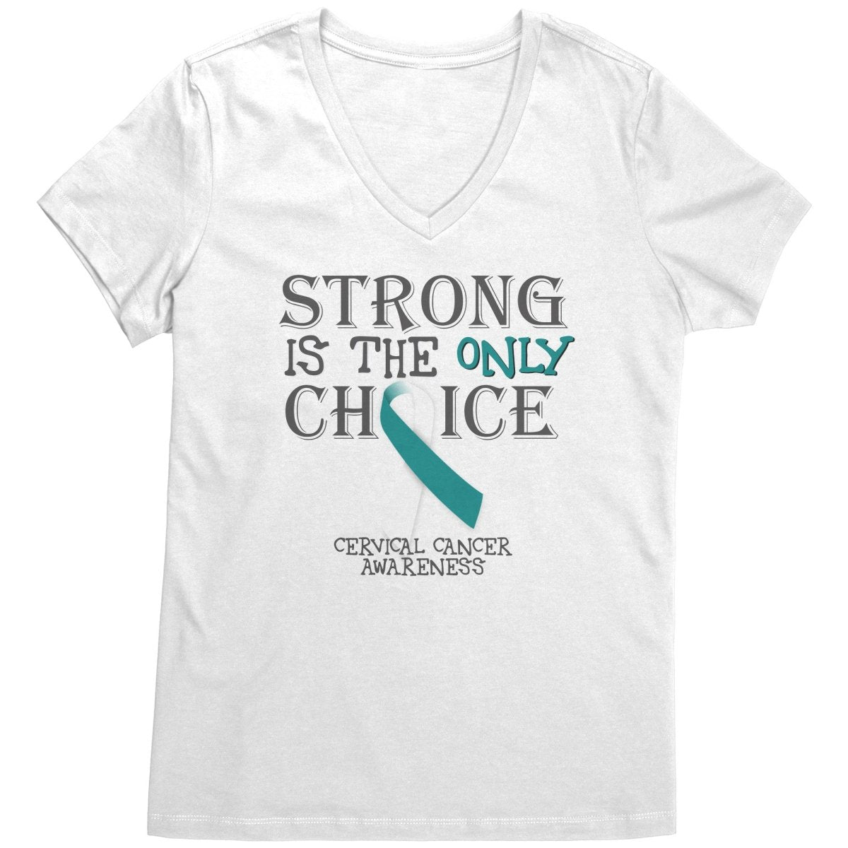 Strong is the Only Choice - Cervical Cancer Awareness T-Shirt, Hoodie, Tank - BluSparkle